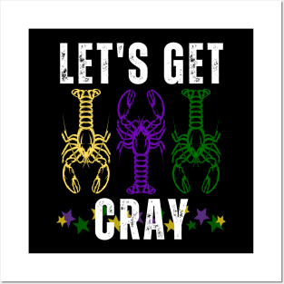 Let's Get Cray Mardi Gras Crayfish/Crawfish Posters and Art